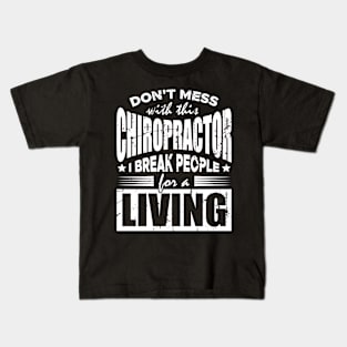 Chiropractor Joke Kids T-Shirt